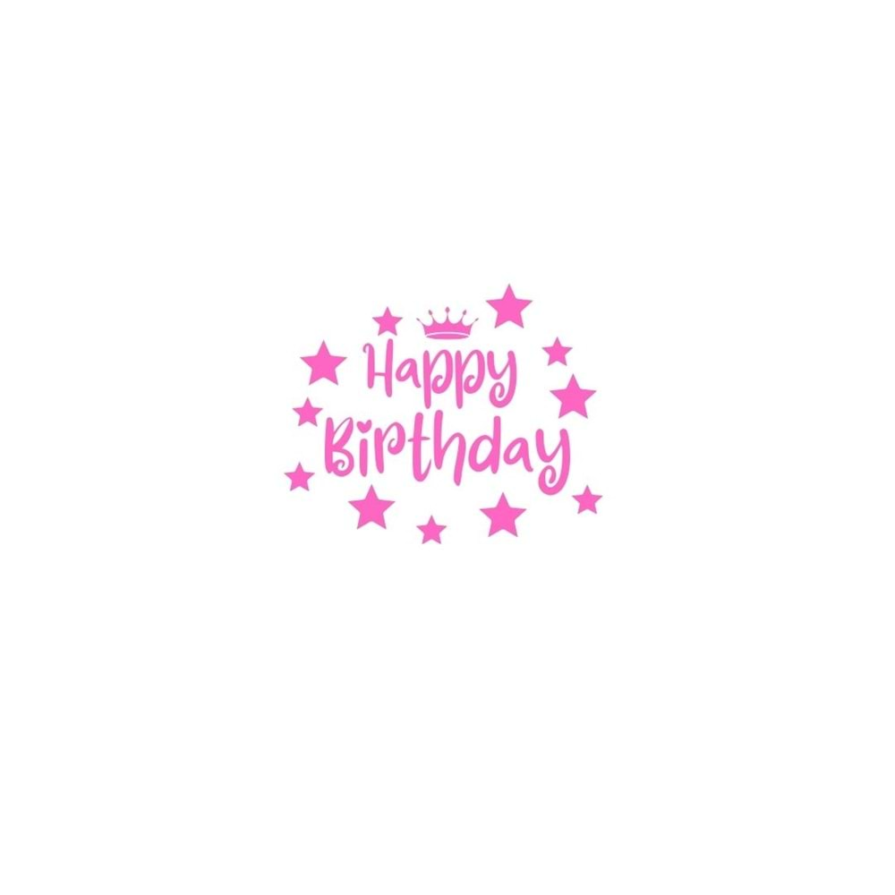 Happy Birthday Yazılı Yıldız-Taç Figürlü Pembe Renk Yapışkanlı Sticker 25x30 Cm