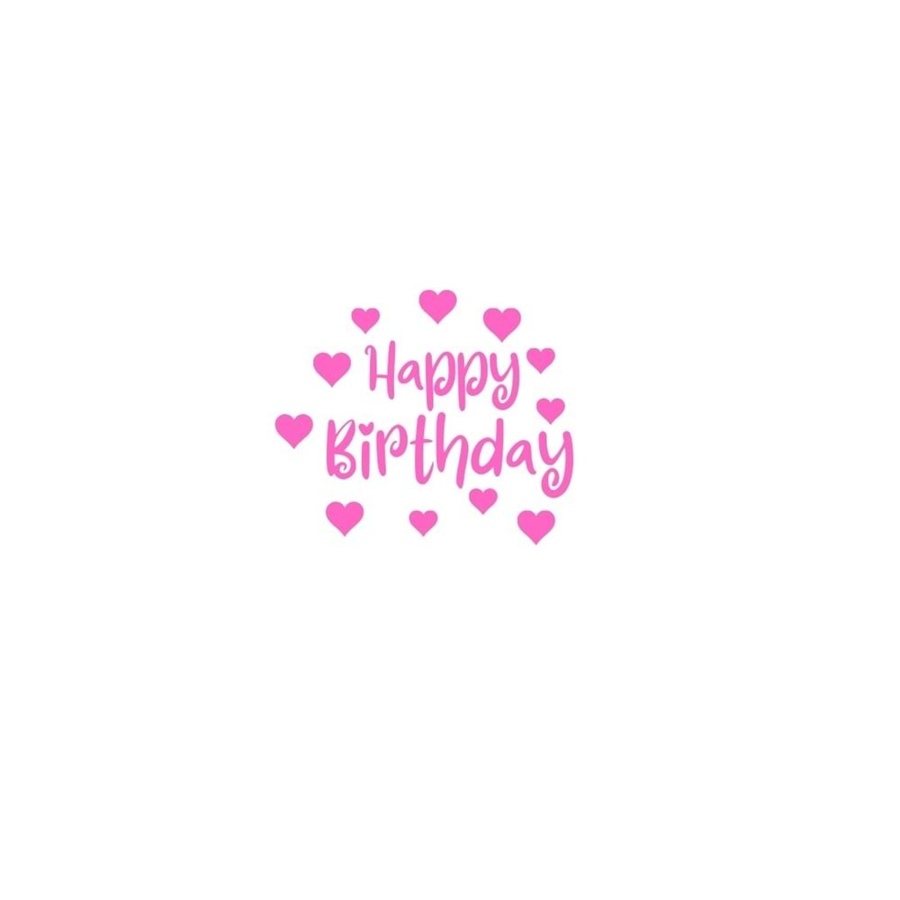 Happy Birthday Yazılı Kalp Figürlü Pembe Renk Yapışkanlı Sticker 25x30 Cm