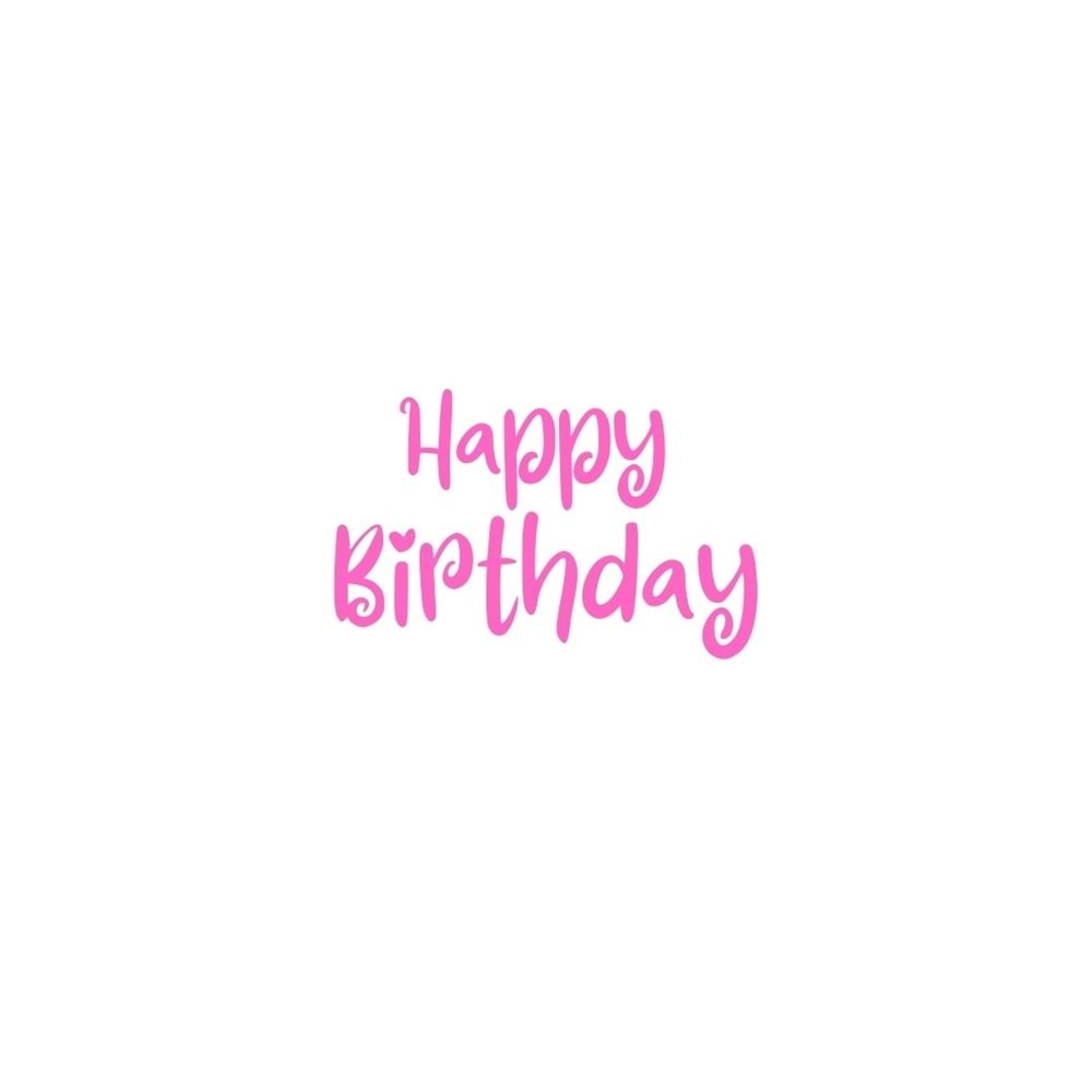 Happy Birthday Yazılı Pembe Renk Yapışkanlı Sticker 25x30 Cm