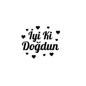 İyi ki Doğdun Yazılı Kalp Figürlü Siyah Renk Yapışkanlı Sticker 25x30 Cm