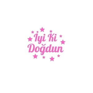 İyi ki Doğdun Yazılı Yıldız Figürlü Pembe Renk Yapışkanlı Sticker 25x30 Cm